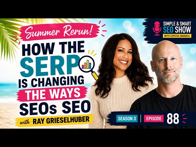 SEO Is Product Management: Ray Grieselhuber on SERPs, E-E-A-T & Ecommerce SEO (Summer of SEO Replay)
