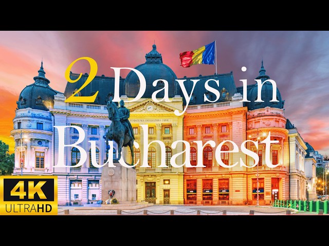 How To Spend 2 Days In BUCHAREST Romania | The Perfect Itinerary