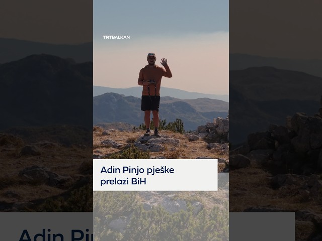 Adin Pinjo pješke prelazi BiH