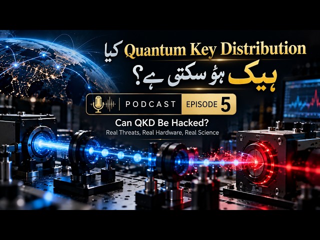 Can Quantum Key Distribution Be Hacked? | Quantum Hacking Explained | Episode 5