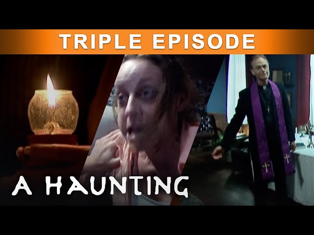 Possessed By Evil Entities | TRIPLE EPISODE! | A Haunting