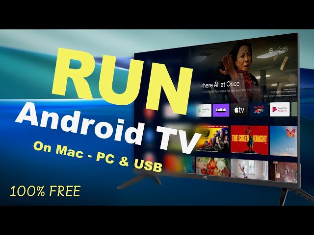How to Install Android TV 13 on Any Computer (Mac, PC & USB) | 2025