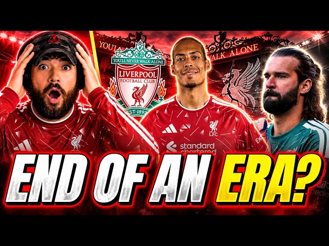 End Of An ERA?! Alisson & Van Dijk Liverpool FC Futures Revealed