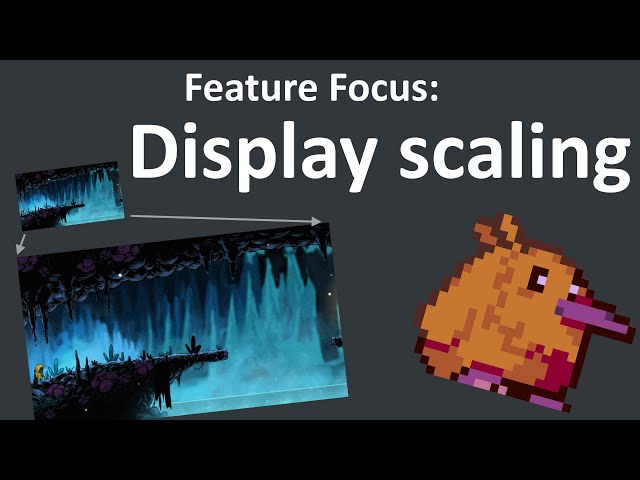 Feature Focus: Display scaling