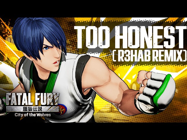 FATAL FURY: CotW｜DJ COLLABORATION｜TOO HONEST (R3HAB REMIX)