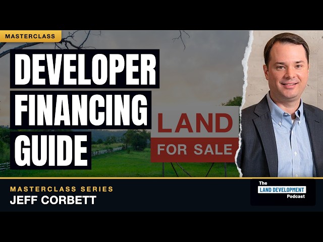 The Capital Stack Explained for Developers with Jeff Corbett