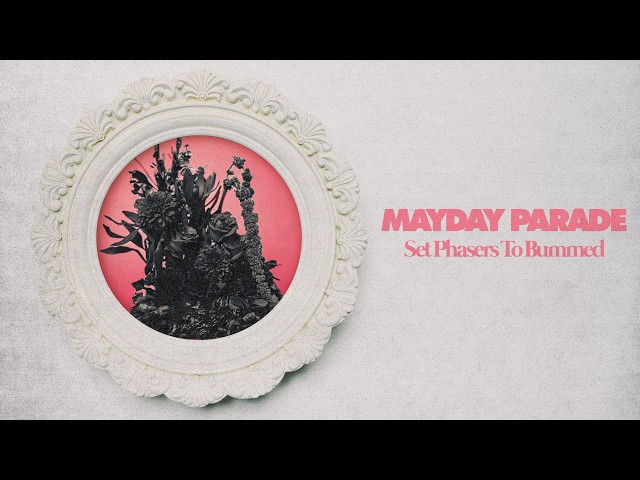 Mayday Parade - Set Phasers To Bummed