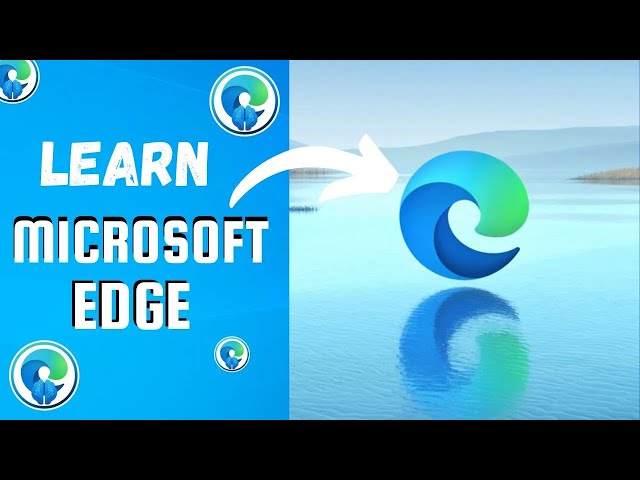 Microsoft Edge Tutorial - Complete Beginner's Guide, Tips & Tricks