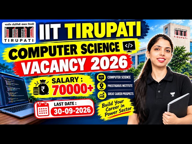 🔥 IIT Tirupati Computer Science Vacancy 2026 | ₹70,000+ Salary | Last Date 30 Sept 2026