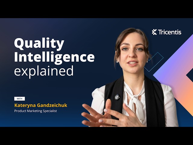 Quality Intelligence Explained