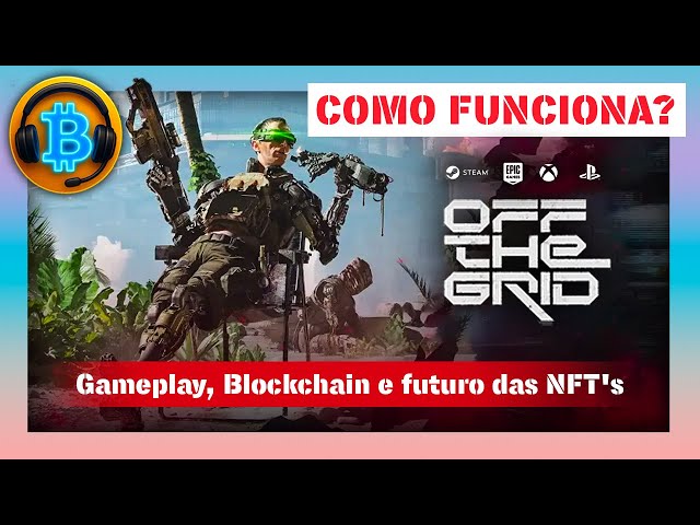 Off The Grid: Como FUNCIONA (Gameplay, Blockchain, NFTs e Competitivo)