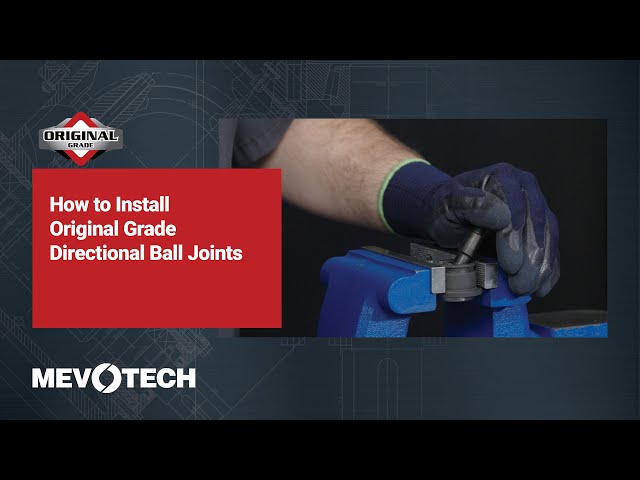 How To Install Original Grade Directional Ball Joints