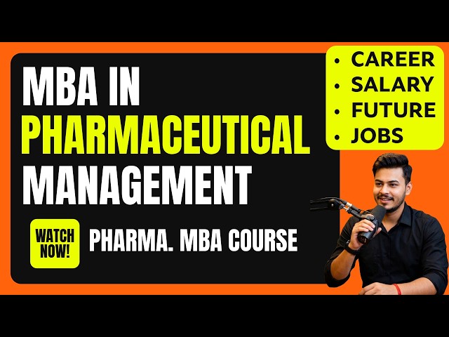 MBA in Pharmaceutical management | Salary, Jobs, Career, Future Scope | Pharma MBA Course Details
