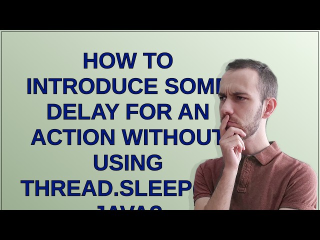 How to introduce some delay for an action without using Thread.sleep() in java?