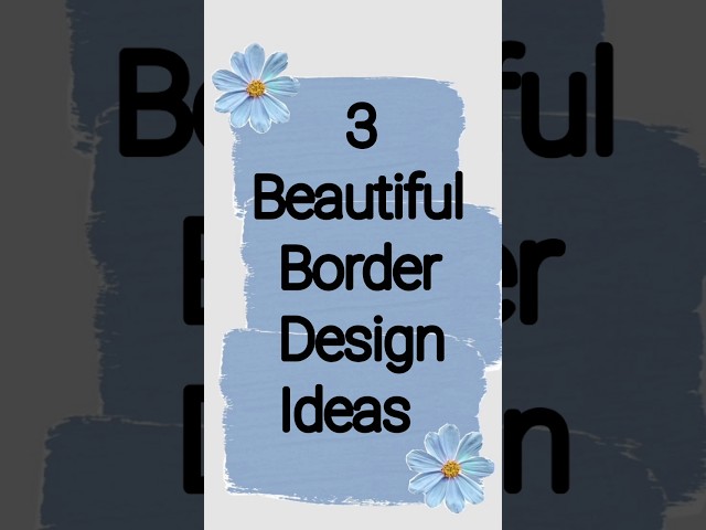 3Beautiful Border Design Ideas for Projects #shorts #youtubeshorts #frontpagedesign #ytshorts #viral