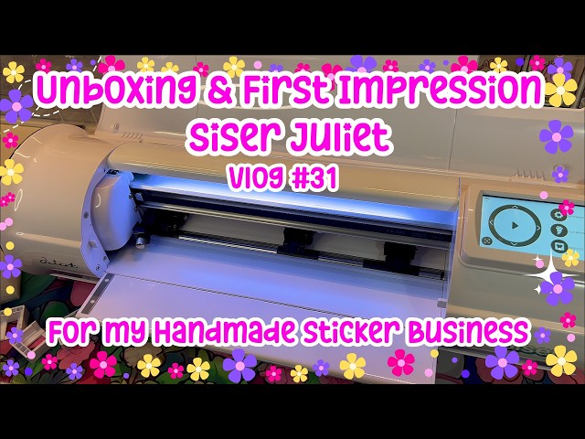 Siser Juliet Unboxing + Setup | Vlog#31 | First Impression & Honest Review | Handmade Sticker Shop