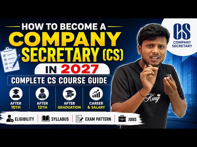 How to Become a Company Secretary (CS) IN 2027 | Complete CS Course Guide | After 10th, 12th & Gr...