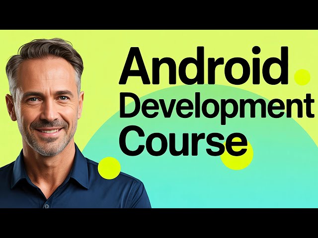 Learn Android App Development: Zero to Hero with Kotlin