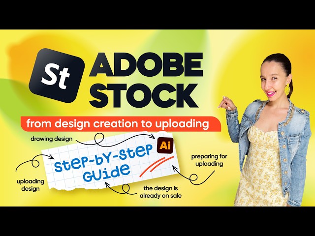 Adobe Stock Complete Guide for Beginners: From Design to First Upload.