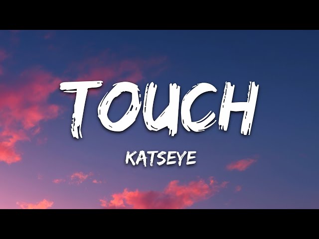 KATSEYE - Touch (Lyrics)