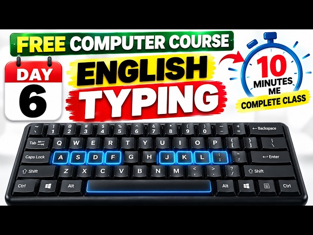English Typing Complete Class in 10 Minutes | Day 6 | Free Computer Course | Beginner to Pro