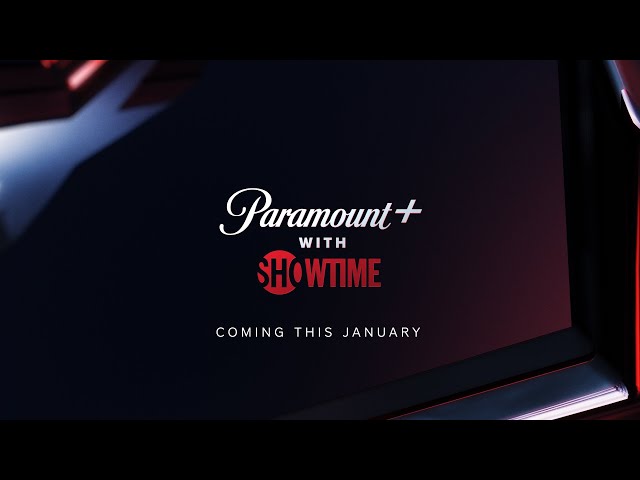 PARAMOUNT+ WITH SHOWTIME: COMING THIS JANUARY | SHOWTIME
