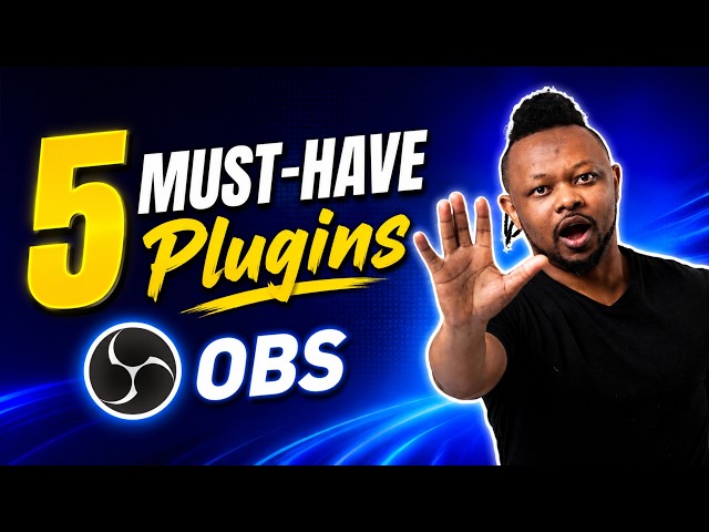 5 OBS Plugins I Install on Every Computer