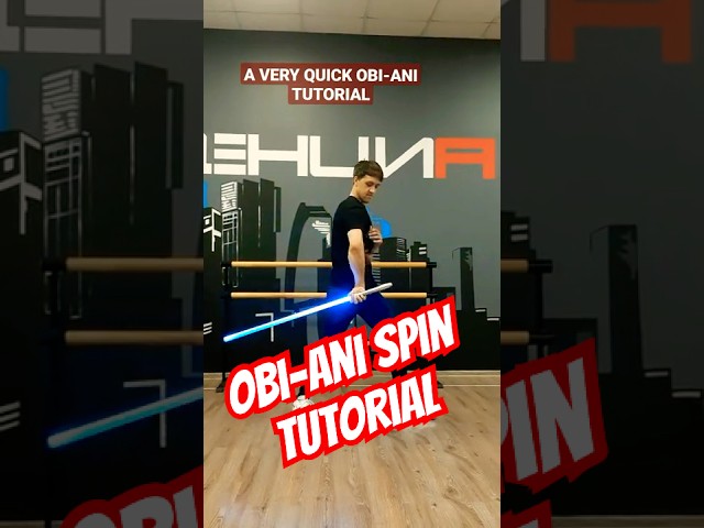 LIGHTSABER SPIN TUTORIAL: OBI-ANI
