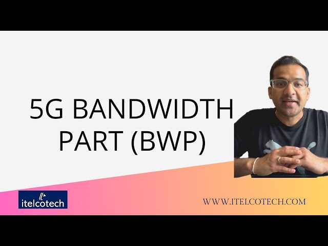 5G Bandwidth Part (BWP)