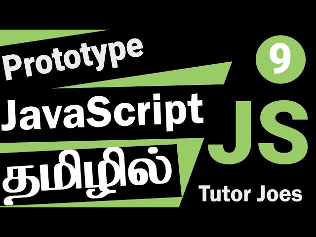Understanding Prototype and Prototypal Inheritance in JavaScript Tamil | Complete JavaScript Series