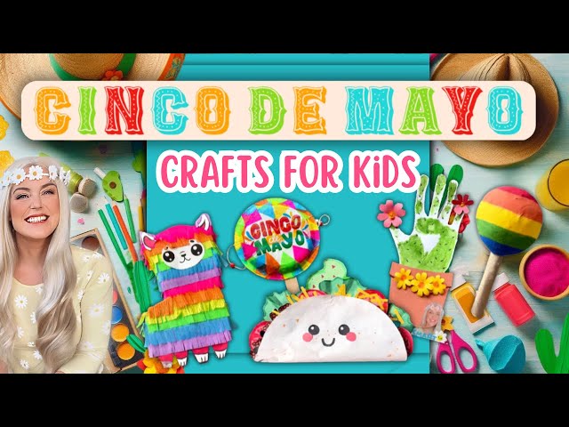 5 Easy Cinco de Mayo Crafts for Kids | Smart Start with Miss Daisy 🌮🎉