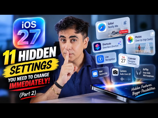 iOS 27: 11 Hidden Settings You Need to Change IMMEDIATELY! (Part 2)