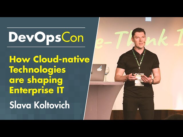 How Cloud-native Technologies are shaping Enterprise IT | Slava Koltovich