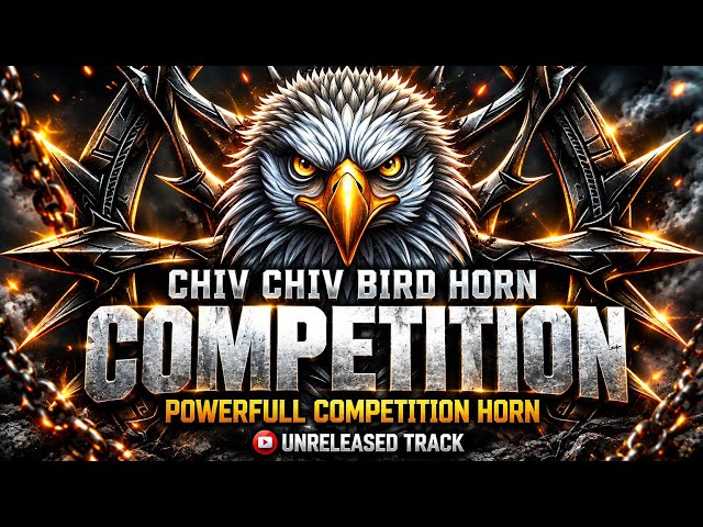 BIRD HORN COMPETITION | CHIV CHIV HORN | COMPETITION HORN | DJ HORN |#competition #soundcheck #music