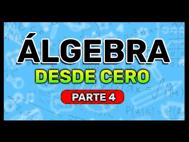 ALGEBRA FROM SCRATCH | Learn Algebra From Scratch (Part 4)