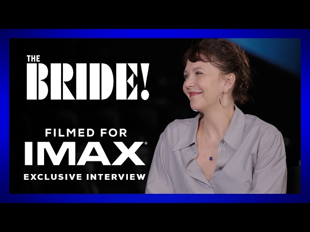 The Bride! | Exclusive Interview | Filmed For IMAX®