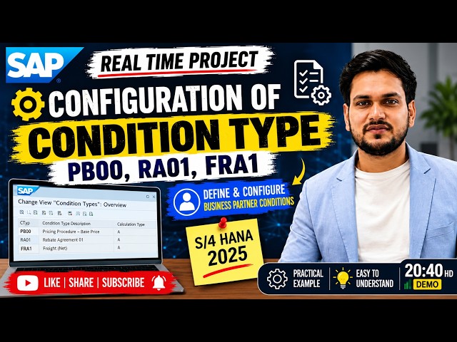 12. Real-Time Project Session | Configuration of Condition Types PB00, RA01 & FRA1 | S/4HANA 2025