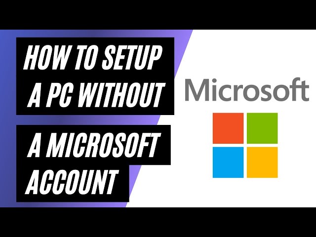 How To Set Up a PC Without Microsoft Account: Step-by-Step Tutorial