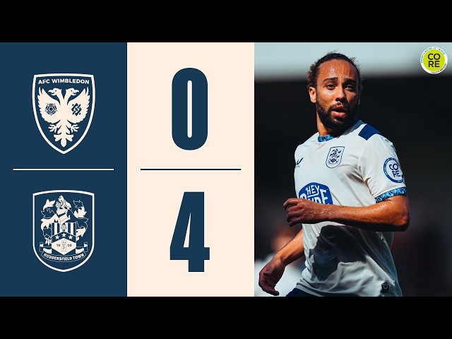 HIGHLIGHTS | AFC Wimbledon 0-4 Huddersfield Town
