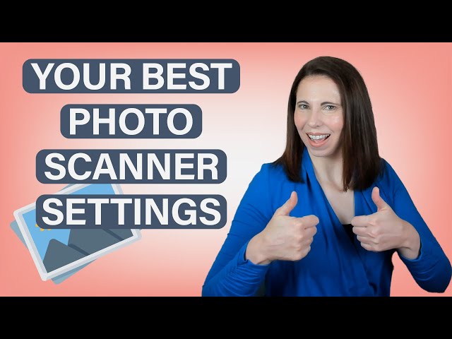 Best settings for scanning photos to digital