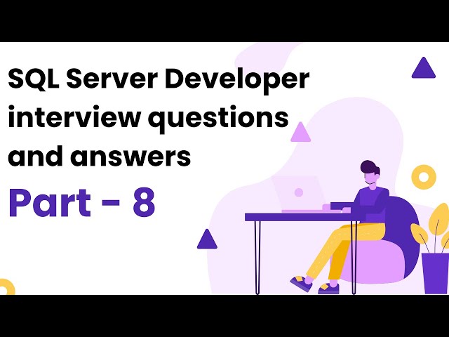 08 Sql server developer interview questions and answers