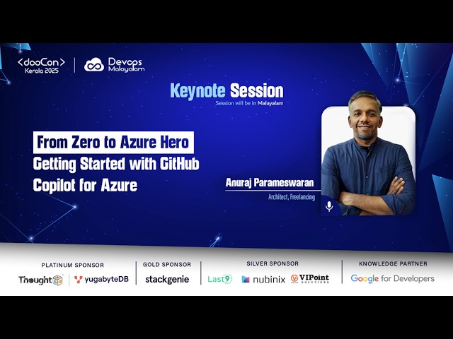 From Zero to Azure Hero:Getting Started with GitHub Copilot for Azure| Anuraj Parameswaran|DMCon2025