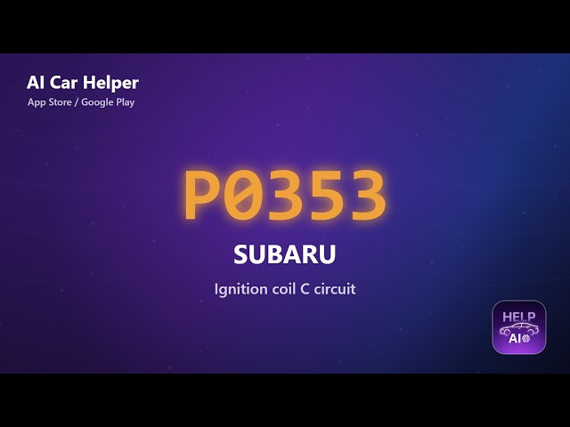 Subaru P0353 Error Code Explained | Ignition coil C circuit