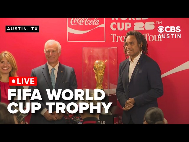 WATCH LIVE: FIFA World Cup Trophy coming to Austin