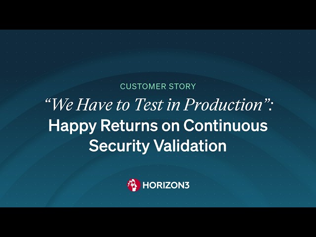 “We Have to Test in Production”: Happy Returns on Continuous Security Validation