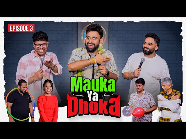 Mauka Ya Dhokha | Episode 3 FT. @RavviKhuraana   @gouravmahna 