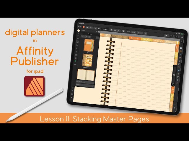 Stacking Master Pages Within Content Pages | Digital Planners in Affinity Publisher iPad | Lesson 11
