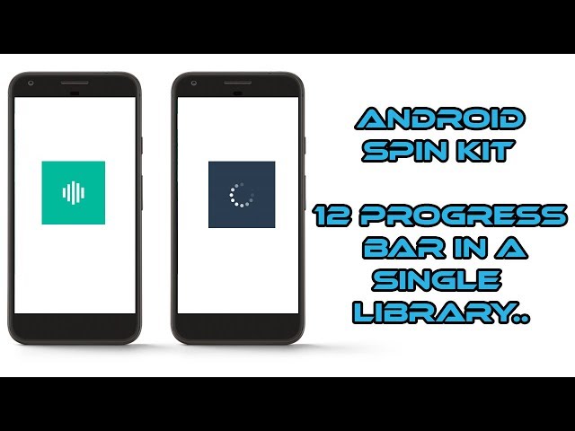 Android Spin Kit | 12 Custom Progress Bar in Single GitHub Library.