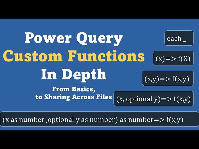 Everything You Need to Know About Creating Custom Functions in Power Query