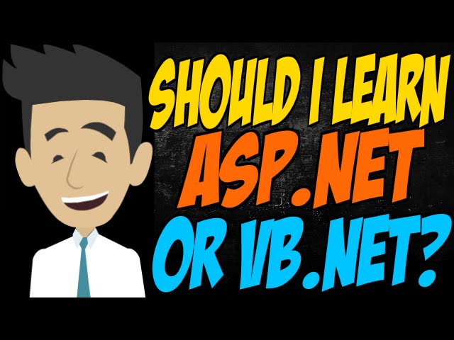 Should I Learn ASP.NET or VB.NET?